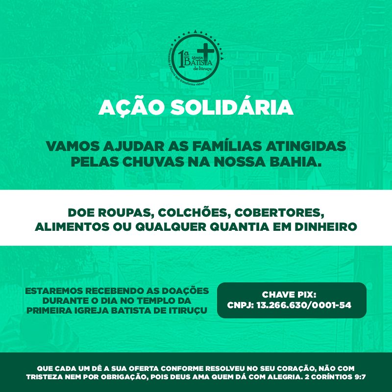 Itiruçu Campanha Da Igreja Batista Arrecada Doações Para Desabrigados Na Bahia Saiba Como 
